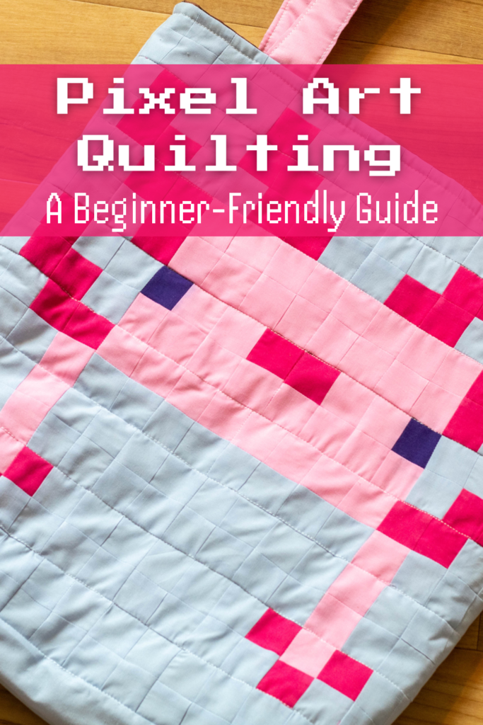 Pixel art quilted Minecraft Axolotl tote bag with text overlay that reads Pixel Art Quilting A Beginner-Friendly Guide